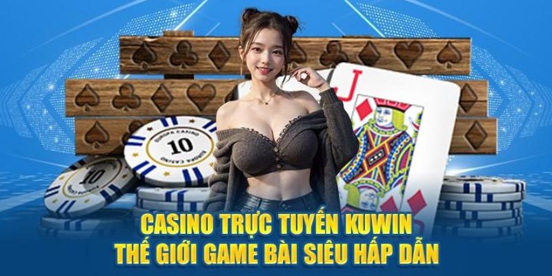 Hướng dẫn truy cập trải nghiệm trang chủ KUWIN casino 