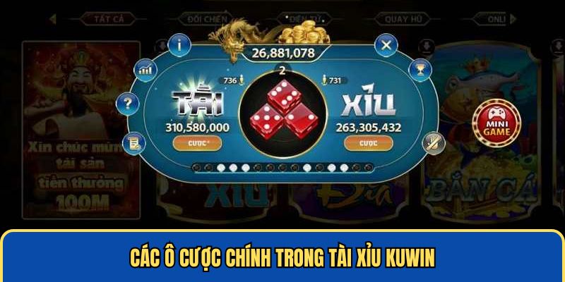 Các ô cược chính game Tài Xỉu 