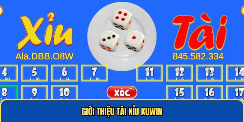 Giới thiệu Tài Xỉu KUWIN