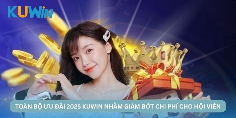 KHUYẾN MÃI KUWIN nhằm giảm bớt chi phí cho hội viên